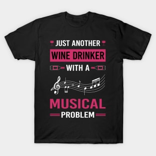 Wine Drinker Musicals Musical T-Shirt